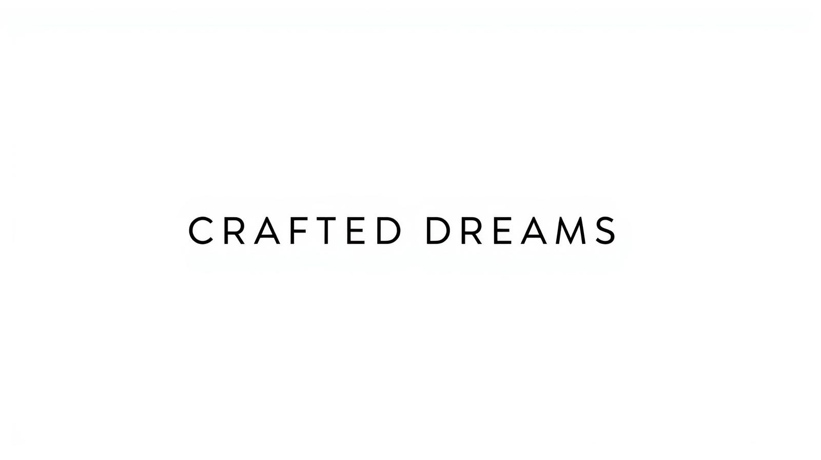 Crafted Dreams